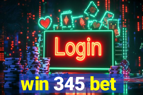 win 345 bet